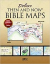 Deluxe Then and Now Bible Maps: New and Expanded Edition Rose